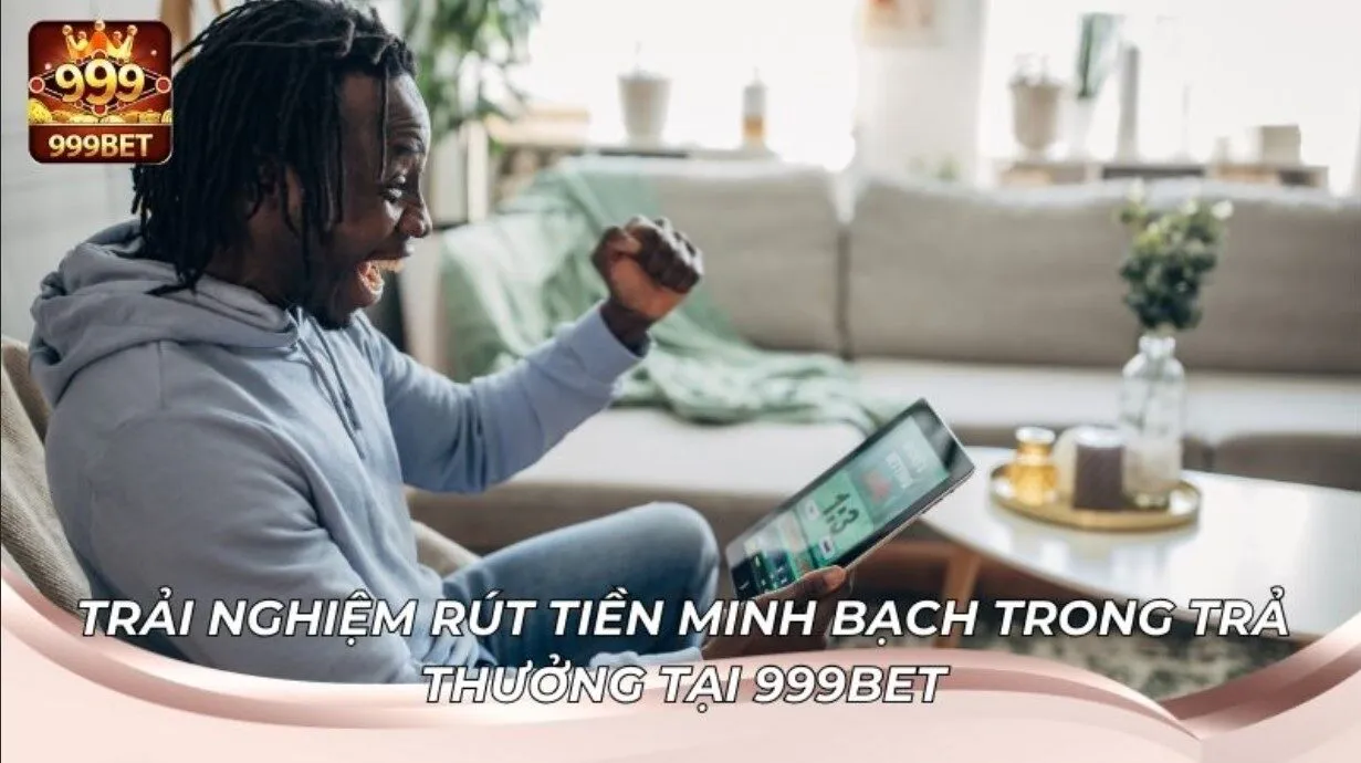 Đánh Giá Mức Độ Minh Bạch Trong Trả Thưởng Tại 999BET 3 Sao kê giúp minh bạch trong trả thưởng tại 999BET